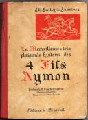 La merveilleuse et très plaisante histoire des 4 fils Aymon,Gailly de Taurines