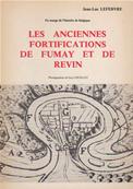 Les anciennes fortifications de Fumay et de Revin, Jean Luc Lefebvre