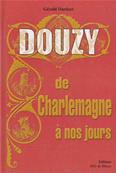 Douzy de Charlemagne  nos jours / Grald Dardart