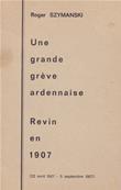 Une grande grve ardennaise : Revin en 1907, Roger Szymanski