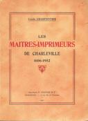 Les matres imprimeurs de Charleville , Louis Charpentier