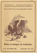 Terres Ardennaises N 16 octobre 1986 : Boire et manger en Ardennes