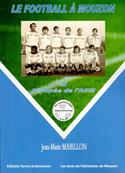 Le football  Mouzon et l'pope de l'ACM, Jean Marie Mabillon