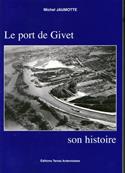 Le port de Givet, son histoire, Michel Jaumotte