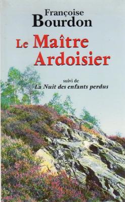 Le maître ardoisier, Françoise Bourdon