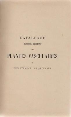 Catalogue des plantes vascullaires du département des Ardennes, A. Callay