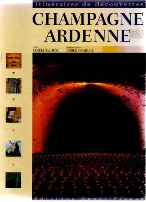 Champagne Ardennes, Itinéraires de découvertes