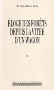 Eloge des forêts depuis la vitre d'un wagon, Richard Dalla Rosa