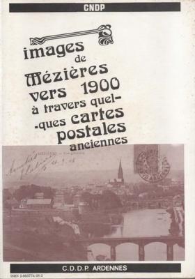Images de Mézières vers 1900 à travers quelques cartes postales anciennes