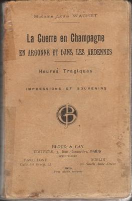 La guerre en Champagne en Argonne et dans les Ardennes, Mme Louis Wachet