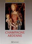La France et ses trésors : Champagne Ardenne