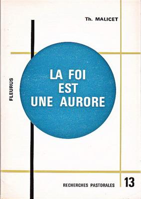 La foi est une aurore (Théophile Malicet)