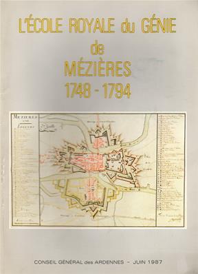 L'Ecole Royale du Génie de Mézières 1748-1794