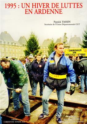 1995 un hiver de luttes en Ardenne, Patrick Tassin