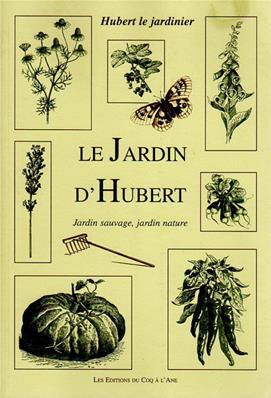 Le jardin d'Hubert, Hubert le Jardinier