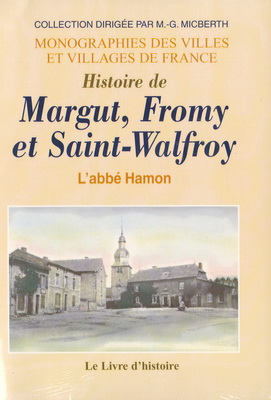 Histoire de Margut,Fromy et Saint Walfroy/ Abbé Hamon