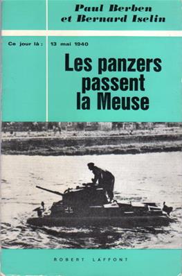 Les Panzers passent la Meuse, Paul Berben et Bernard Iselin