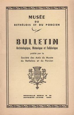 Bulletin archéologique historique et folklorique du Rethélois et du Porcien N° 22
