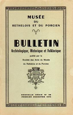 Bulletin archéologique historique et folklorique du Rethélois N° 38