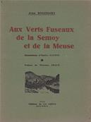 Aux verts fuseaux de la Semoy et de la Meuse,Jean Rogissart