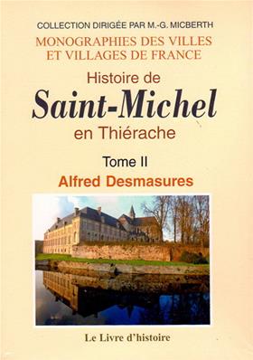 Histoire de Saint-Michel en Thiérache tome 2, Alfred Desmasures