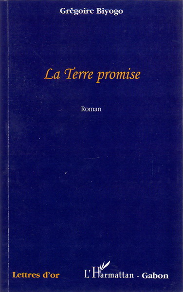 La terre promise, Grégoire Biyogo