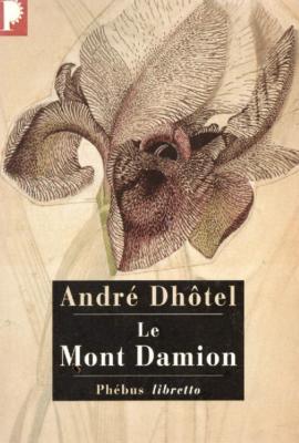 Le Mont Damion, André Dhôtel