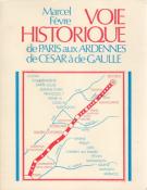 Voie historique de Paris aux Ardennes de César à De Gaulle, Marcel Fèvre