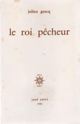 Le roi pêcheur, Julien Gracq