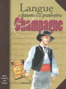 Langue et chansons de nos grands-pères en Champagne, Dominique Richard