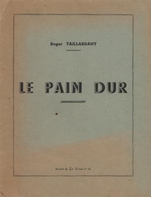 Le pain Dur , Roger Taillardant