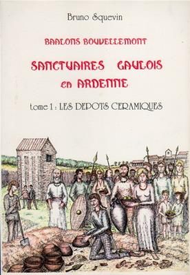 Baalons Bouvellemont Sanctuaires Gaulois en Ardenne