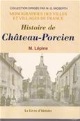 Histoire de Chteau Porcien,Lpine