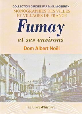 Fumay et ses environs / Dom Albert Noël