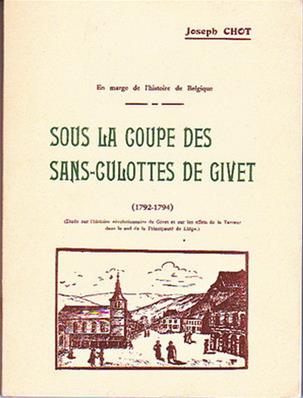 Sous la coupe des sans culottes de Givet / Joseph Chot