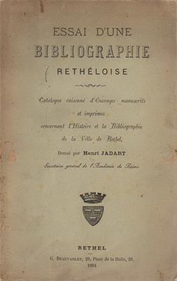 Essai d'un bibliographie rethéloise, Henri Jadart
