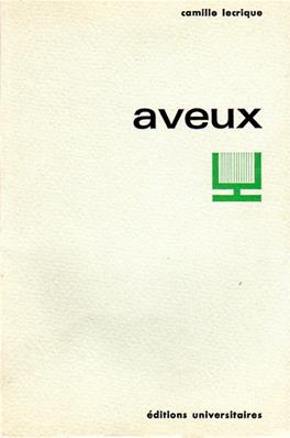 Aveux, Camille Lecrique