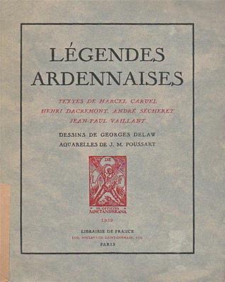 Légendes Ardennaises (Caruel, Dacremont, Secheret,Vaillant)