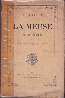 La Vallée de la Meuse et ses légendes / Georges Villechet