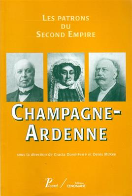 Les patrons du Second Empire Champagne Ardenne