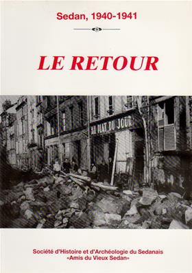 Le Retour, Sedan 1940-1941