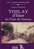 Thilay d'hier en pays de Semoy, Robert Pascolo