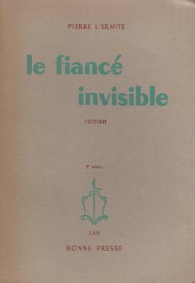 Le fiancé invisible, Pierre L'Ermite