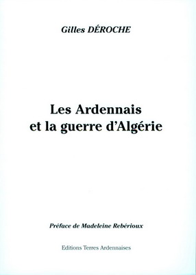 Les Ardennais et la guerre d'Algérie, Gilles Deroche
