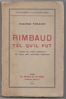Rimbaud Tel qu'il fut / Jean Paul Vaillant