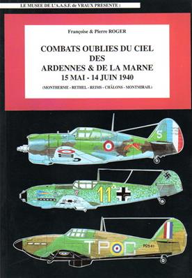 Combats oubliés du ciel des Ardennes et de la Marne 15 mai-14 juin 1940, Françoise et Roger Pierre