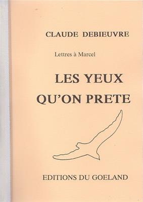 Les yeux qu'on prête, Claude Debieuvre