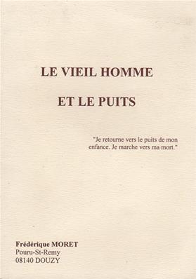 Le viel homme et le puits, Frédérique Moret