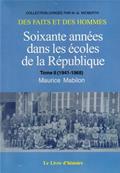 Soixante années dans les écoles de la République (1941-1968) Maurice Mabilon