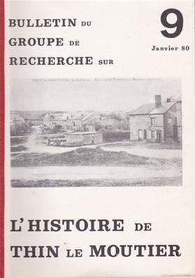 Bulletin du groupe de recherche sur l'histoire de Thin le Moutier N° 9